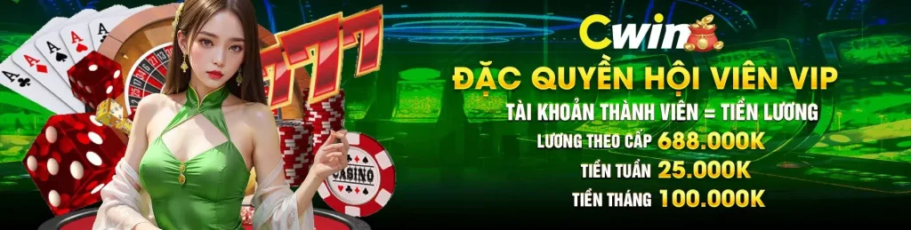 Đặc quyền vip tại Cwin com